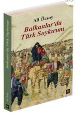 Balkanlar'da Türk Soykırımı - Kitapiks.com