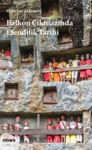 Balkon Çıkmazında Efendilik Tarihi - Kitapiks.com