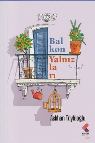 Balkon Yalnızları - Kitapiks.com