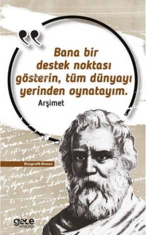 Bana Bir Destek Noktası Gösterin, Tüm Dünyayı Yerinden Oynatayım - Kit
