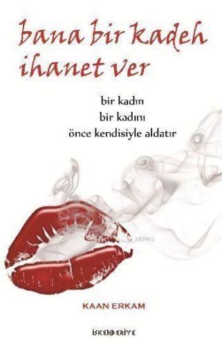 Bana Bir Kadeh İhanet Ver; Uzay, Zaman ve Gerçekliğin Dokusu - Kitapik