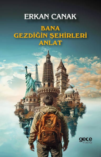 Bana Gezdiğin Şehirleri Anlat - Kitapiks.com