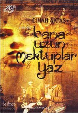 Bana Uzun Mektuplar Yaz - Kitapiks.com