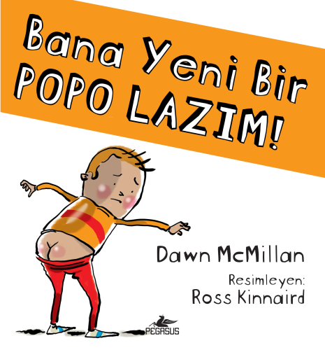 Bana Yeni Bir Popo Lazım - Kitapiks.com