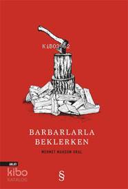Barbarlarla Beklerken - Kitapiks.com