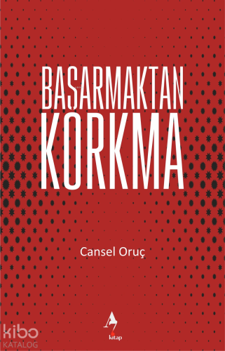 Başarmaktan Korkma - Kitapiks.com