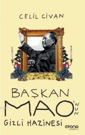 Başkan Mao'nun Gizli Hazinesi - Kitapiks.com