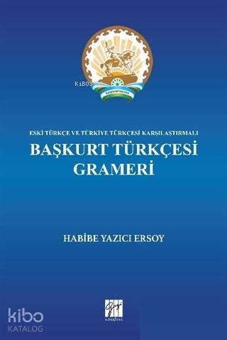 Başkurt Türkçesi Grameri; Eski Türkçe ve Türkiye Türkçesi Karşılaştırm