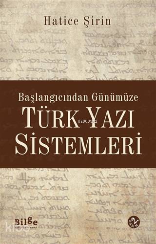 Başlangıcından Günümüze Türk Yazı Sistemleri - Kitapiks.com