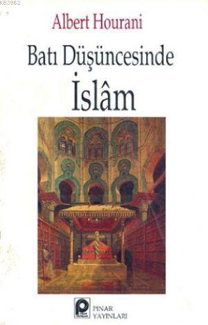 Batı Düşüncesinde İslâm - Kitapiks.com
