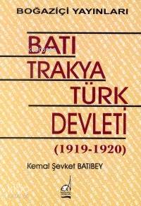 Batı Trakya Türk Devleti (1919-1920) - Kitapiks.com