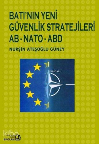 Batı'nın Yeni Güvenlik Stratejileri; AB - NATO - ABD - Kitapiks.com