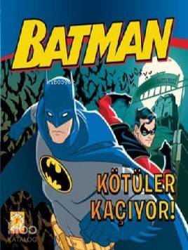 Batman - Kötüler Kaçıyor - Kitapiks.com