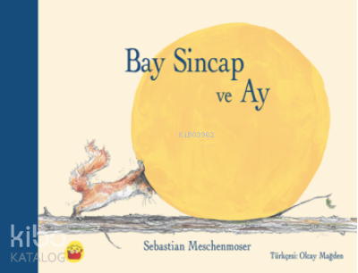 Bay Sincap ve Ay - Kitapiks.com