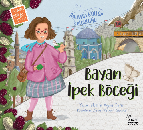 Bayan İpek Böceği; Aylin’in Kültür Yolculuğu-1 - Kitapiks.com