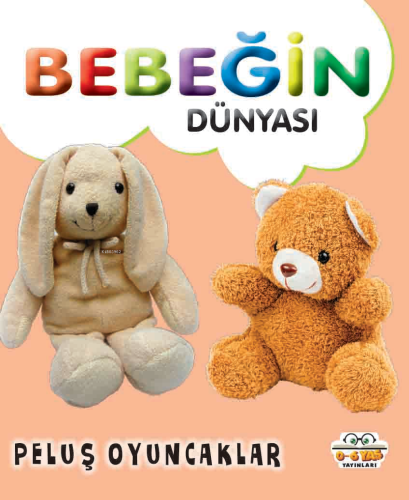 Bebeğin Dünyası Peluş Oyuncaklar - Kitapiks.com