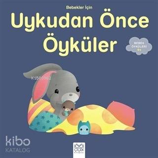 Bebekler İçin Uykudan Önce Öyküler - Kitapiks.com