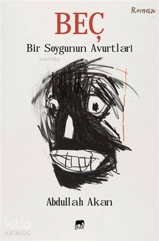 Beç - Bir Soygunun Avurtları - Kitapiks.com