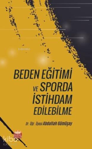 Beden Eğitimi ve Sporda İstihdam Edilebilme - Kitapiks.com