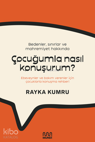 Bedenler, Sınırlar ve Mahremiyet Hakkında Çocuğumla Nasıl Konuşurum?;E