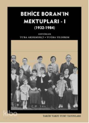 Behice Boran'ın Mektupları - 1; (1932-1984) - Kitapiks.com