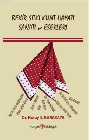 Bekir Sıtkı Kunt Hayatı Sanatı ve Eserleri - Kitapiks.com