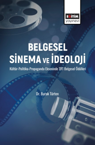Belgesel Sinema ve İdeoloji;Kültür-Politika Propaganda Ekseninde TRT B