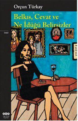 Belkıs, Cevat ve Ne İdüğü Belirsizler - Kitapiks.com