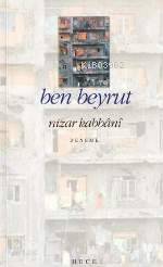 Ben Beyrut - Kitapiks.com