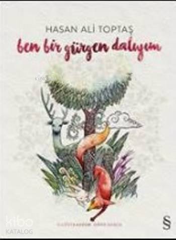 Ben Bir Gürgen Dalıyım (Ciltli) - Kitapiks.com