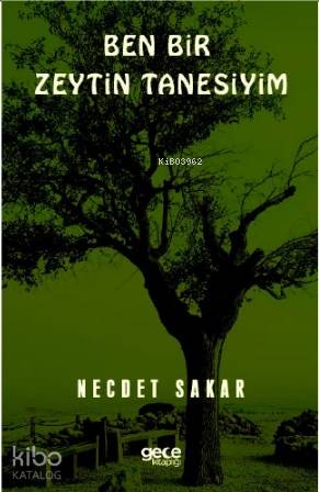 Ben Bir Zeytin Tanesiyim - Kitapiks.com