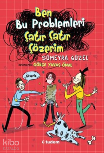 Ben Bu Problemleri Çatır Çatır Çözerim - Kitapiks.com