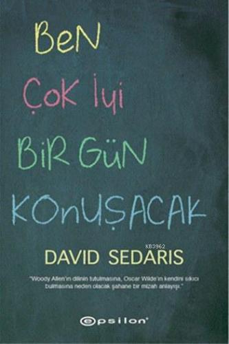 Ben Çok İyi Bir Gün Konuşacak - Kitapiks.com