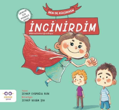 Ben de Küçükken İncinirdim - Çocuklar İçin Psikoloji Serisi - Kitapiks