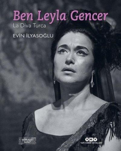 Ben Leyla Gencer; La Diva Turca - Kitapiks.com