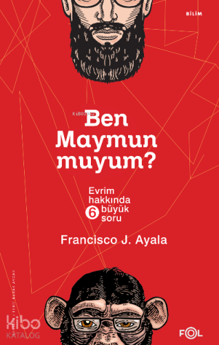 Ben Maymun muyum? ;Evrim Hakkında Altı Büyük Soru - Kitapiks.com