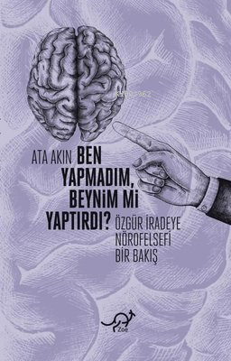 Ben Yapmadım, Beynim Mi Yaptırdı? - Kitapiks.com