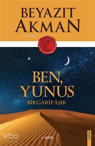 Ben Yunus; Bir Garip Aşık - Kitapiks.com