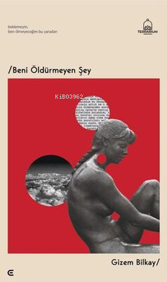 Beni Öldürmeyen Şey - Kitapiks.com