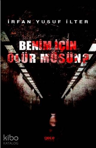Benim İçin Ölür Müsün? - Kitapiks.com