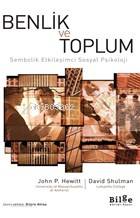 Benlik ve Toplum; Sembolik Etkileşimci Sosyal Psikoloji - Kitapiks.com
