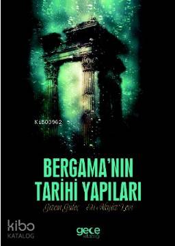 Bergamanın Tarihi Yapıları - Kitapiks.com