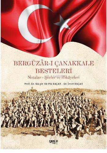 Bergüzar-ı Çanakkale Besteleri; Notalar - Şiirler ve Hikayeleri - Kita