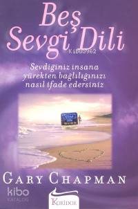 Beş Sevgi Dili; Sevdiğiniz İnsana Yürekten Bağlılığınızı Nasıl İfade E