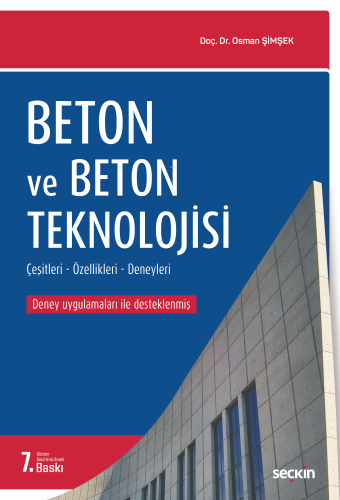 Beton ve Beton Teknolojisi;Çeşitleri – Özellikleri – Deneyleri - Kitap