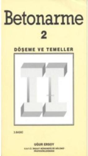 Betonarme 2; Döşeme ve Temeller - Kitapiks.com