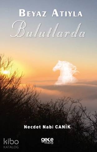 Beyaz Atıyla Bulutlarda - Kitapiks.com