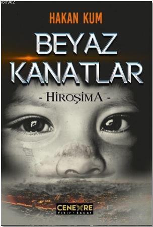 Beyaz Kanatlar; Hiroşima - Kitapiks.com