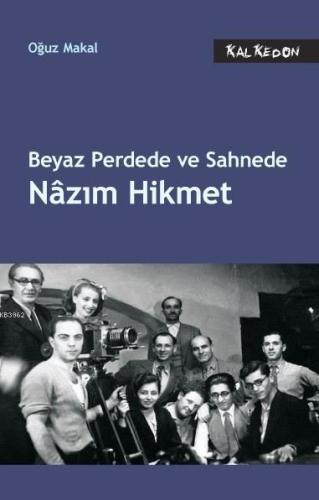Beyaz Perdede ve Sahnede Nazım Hikmet - Kitapiks.com