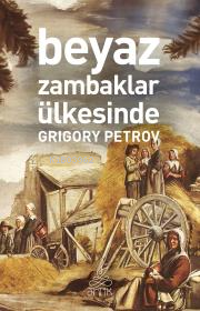 Beyaz Zambaklar Ülkesinde (Antik Dünya Klasikleri) - Kitapiks.com